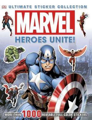 Marvel: Heroes Unite! de DK Publishing