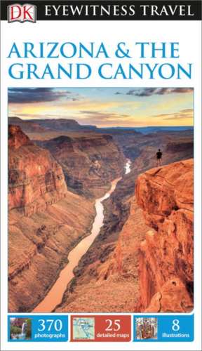 Arizona & the Grand Canyon de DK Publishing