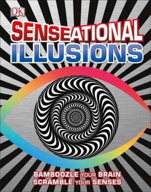 Senseational Illusions de DK Publishing