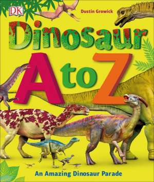 Dinosaur A to Z de DK