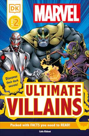 DK Readers L2: Marvel's Ultimate Villains de Cefn Ridout