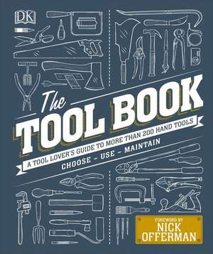 The Tool Book: A Tool Lover's Guide to Over 200 Hand Tools de Phil Davy