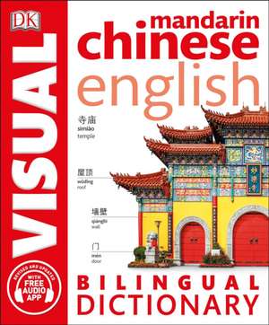 Mandarin Chinese English Bilingual Visual Dictionary de DK