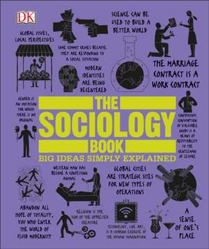 The Sociology Book: Big Ideas Simply Explained de Sarah Tomley