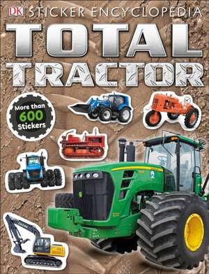 Total Tractor Sticker Encyclopedia de Dk