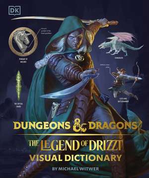 Dungeons and Dragons the Legend of Drizzt Visual Dictionary de Michael Witwer