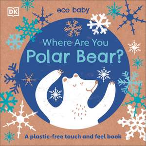 Eco Baby Where Are You Polar Bear? de Dk