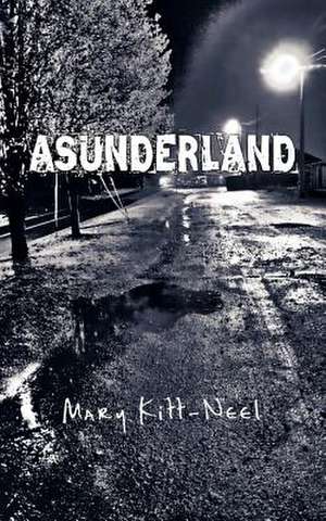 Asunderland de Mary Kitt-Neel