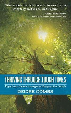 Thriving Through Tough Times de Deidre Combs