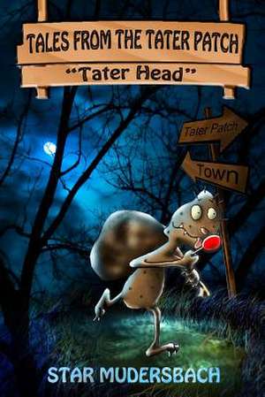 Tales from the Tater Patch de Star Mudersbach