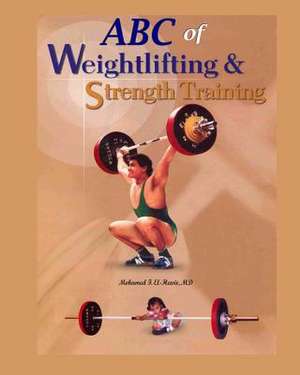 ABC of Weightlifting and Strength Training de Mohamed F. El-Hewie