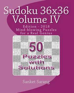 Sudoku 36x36 Vol IV de Sanket Sarang