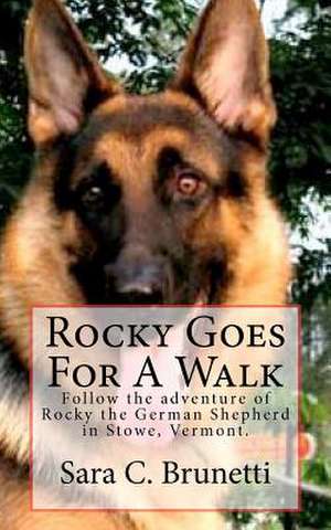 Rocky Goes for a Walk de Sara C. Brunetti