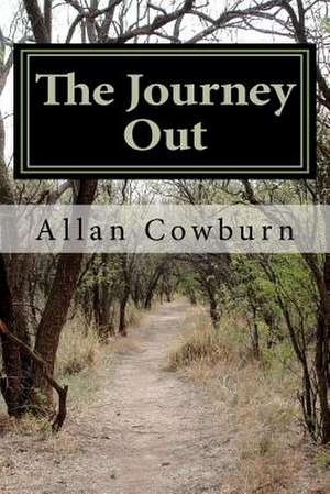 The Journey Out de Allan Cowburn