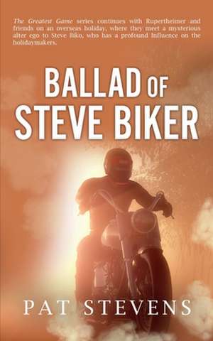 Ballad of Steve Biker de Pat Stevens