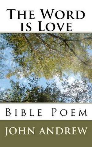 The Word Is Love de John Andrew