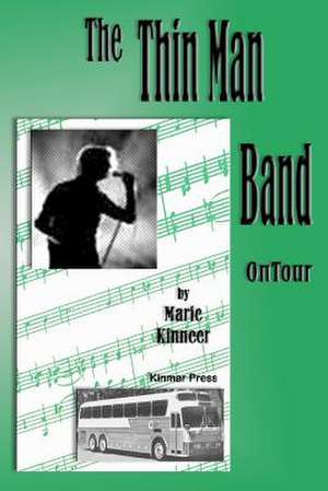 The Thinman Band on Tour de Marie Kinneer