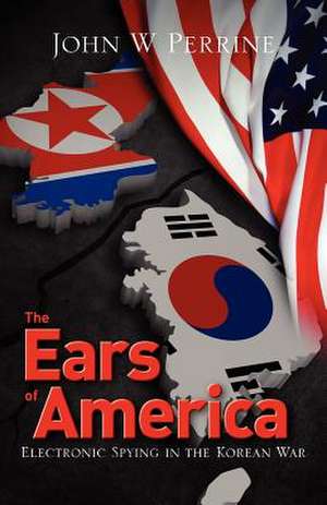 The Ears of America de John W. Perrine