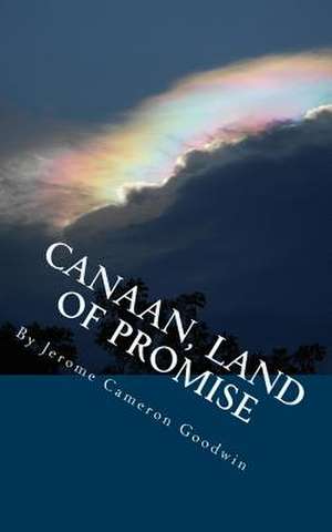 Canaan, Land of Promise de Jerome Cameron Goodwin