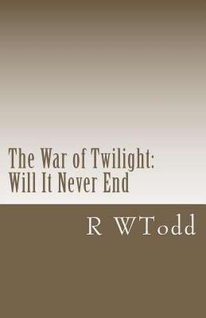 The War of Twilight de MR R. W. Todd