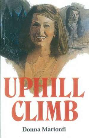 Uphill Climb de Mrs Donna Martonfi