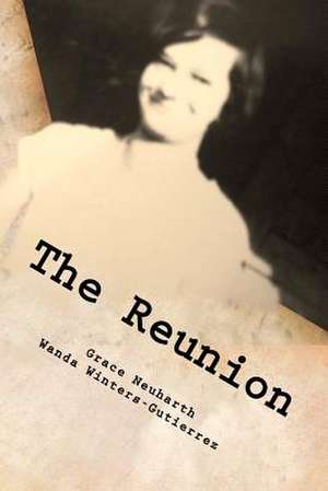 The Reunion de Grace Ann Neuharth