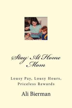 Stay at Home Mom de Ali Bierman