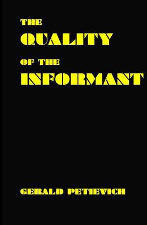 The Quality of the Informant de Gerald Petievich