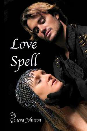 Love Spell de Geneva C. Johnson