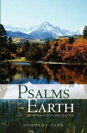 Psalms of the Earth de Dorothy Darr