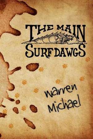 The Main Surf Dawgs de Warren Michael