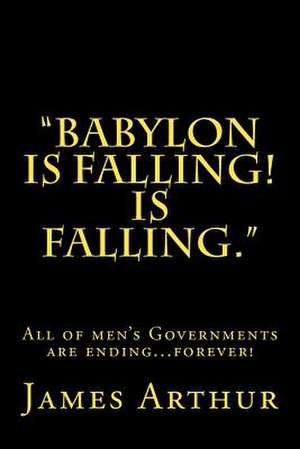 Babylon Is Falling! Is Falling de James Arthur