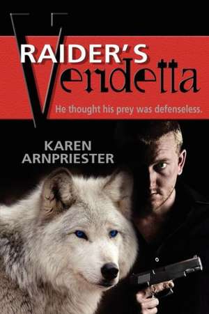 Raider's Vendetta: Howl of the Wendigo de Mrs Karen Arnpriester