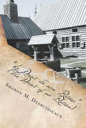 Le Point de Non Retour (the Point of No Return ) de Sharon Desruisseaux