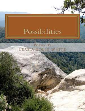 Possibilities de Mrs Leasia E. Rolle-White