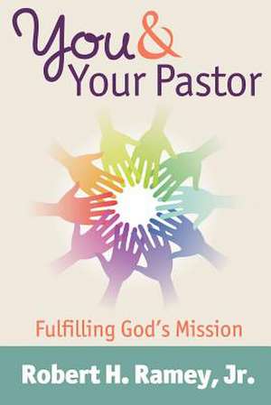 You & Your Pastor de Robert H. Ramey