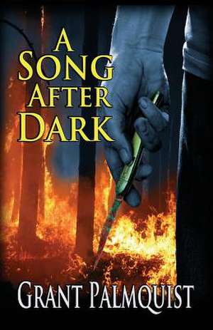 A Song After Dark de Grant Palmquist