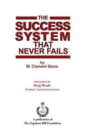 The Success System That Never Fails de W. Clement Stone