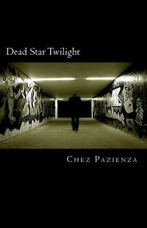 Dead Star Twilight de Chez Pazienza