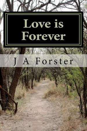 Love Is Forever de J. A. Forster