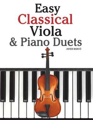 Easy Classical Viola & Piano Duets de Javier Marco