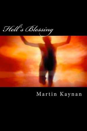 Hell's Blessing: An Original Compilation with Photos from the American Civil War de Martin Kaynan