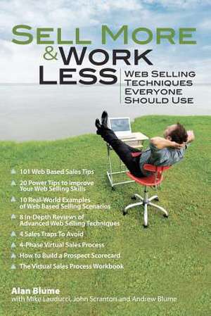 Sell More & Work Less de Alan H. Blume