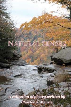 Natural Senses de Charles A. Menzie