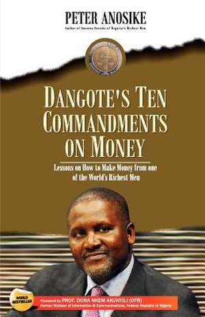 Dangote's Ten Commandments on Money de Peter Anosike