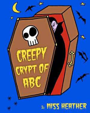 Creepy Crypt of ABC de Miss Heather