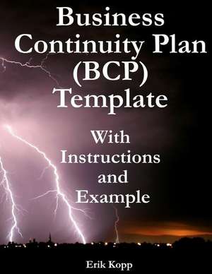 Business Continuity Plan (Bcp) Template with Instructions and Example de Erik Kopp