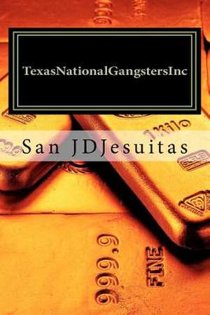 Texasnationalgangstersinc de San Jd Jesuitas