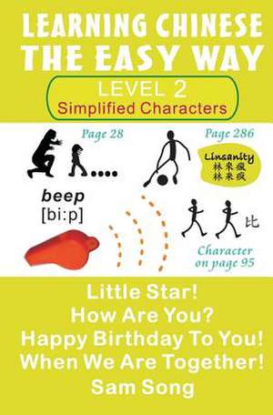 Learning Chinese the Easy Way (Simplified Characters) Level 2 de Sam Song