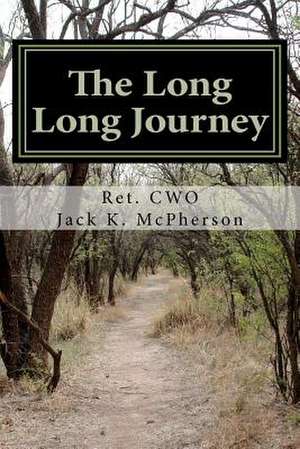 The Long Long Journey de Ret Cwo Jack K. McPherson